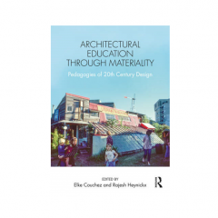 Image of front cover of book Architectural Education Through Materiality