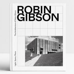 Image of front cover of book Light, Space, Place: The Architecture of Robin Gibson